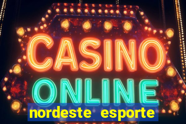 nordeste esporte net vip